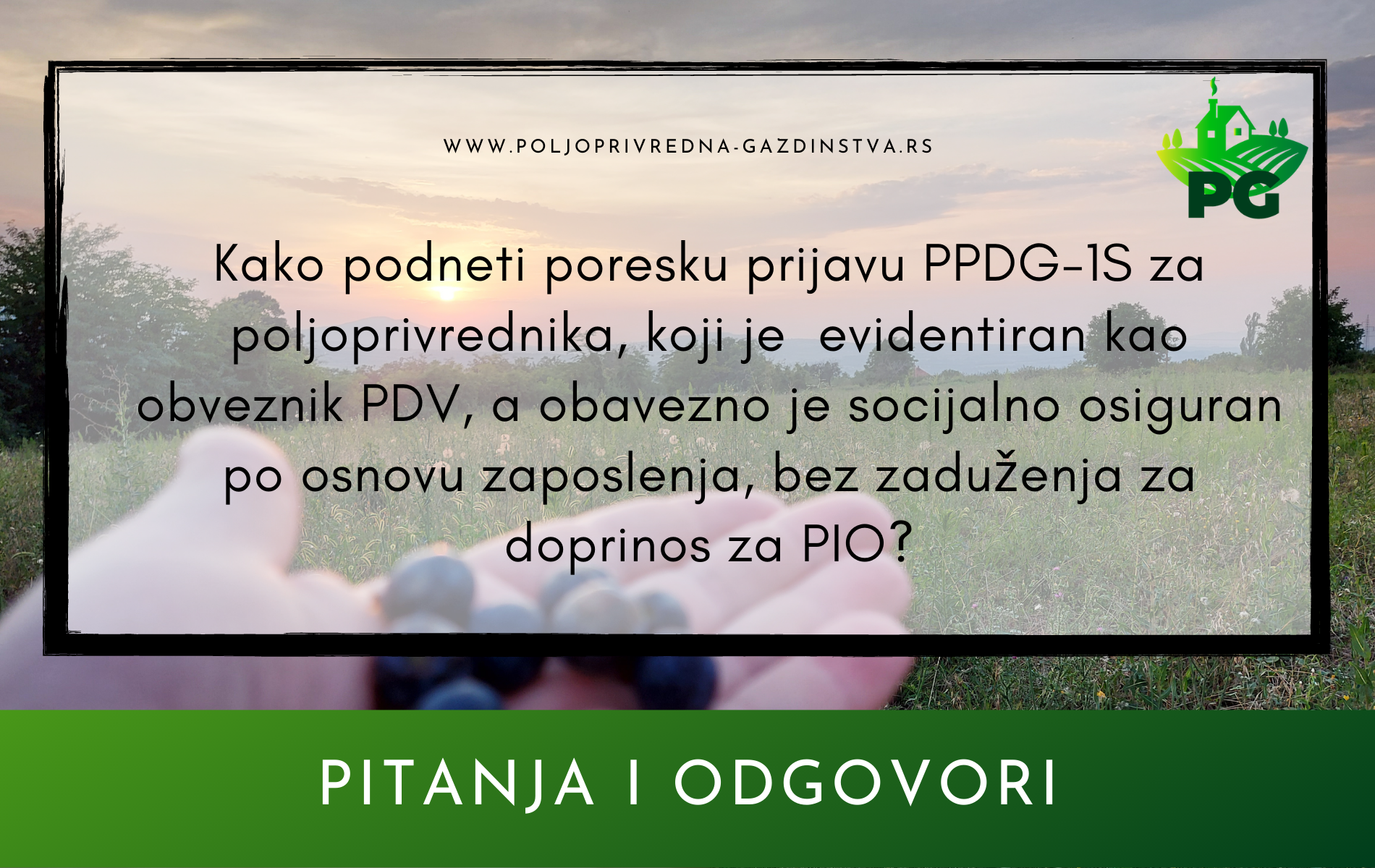 Kako podneti poresku prijavu PPDG-1S za poljoprivrednika, koji je evidentiran kao obveznik PDV, a obavezno je socijalno osiguran po osnovu zaposlenja, bez zaduženja za doprinos za PIO?